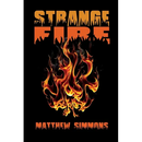 Strange Fire: Corrupt, Callous, Deceiving Doctrines