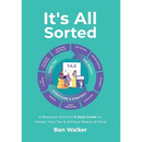 It's All Sorted: A Business Owner's 9-Step Guide to Master Your Tax & Achieve Peace of Mind