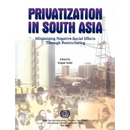 Privatization in South Asia: Minimizing negative social effects through restructuring