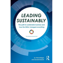 Leading Sustainably: The Path to Sustainable Business and How the Sdgs Changed Everything