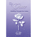 From Grief to Grace: Walking Through the Valley