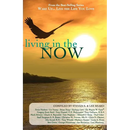 Wake Up...Live the Life You Love: Living in the Now