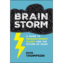 Brainstorm: A Guide to Neurodivergent Talent and the Future of Work