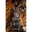 A Man of High Values