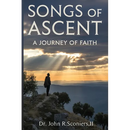 Songs of Ascent: a Journey of Faith