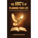 The ABC's of Planning Your Life: When Life Doesn't Go According to the Plan