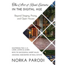 The Art of Real Estate in the Digital Age: Beyond Staging, Pricing, and Open Houses