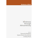Kindness Through Africentricity: Living as Caring Human Beings