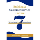 Building a Customer Service Culture: The Seven Serviceelements of Customer Success