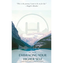 Embracing Your Higher Self: A Practical Guide to Enlightenment