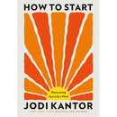 How to Start: Discovering Your Life's Work