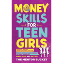 Money Skills for Teen Girls: Budgeting, Investing, Money Management, and More Essential Personal Finance Strategies for Smart Teenage Girls - Learn, A