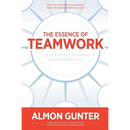 The Essence Of Teamwork