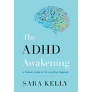 The ADHD Awakening: A Woman's Guide to Thriving After Diagnosis