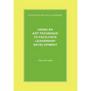 Using an Art Technique to Facilitate Leadership Development