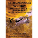 Extraordinary Synergy Founder Built It CEO Cashed It: Valuing Legacy vs. Leadership