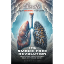 Liberate: The Smoke-Free Revolution: Quit Smoking in 30 Days Including Professional Self-Hypnosis Guide