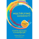 Multiplying Generosity: Creatively using insurance to increase legacy gifts