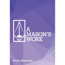 A Mason's Work: Reclaiming Operative Fraternalism Through Symbolic Self-Development