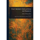 Fiat Money Inflation in France