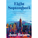 Eight Septembers: A Woman on Wall Street From 9/11 to Lehman