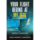 Your Flight Begins at My Desk