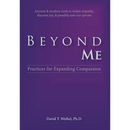 Beyond Me: Practices for Expanding Compassion