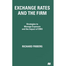Exchange Rates and the Firm: Strategies to Manage Exposure and the Impact of Emu