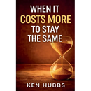 When It Costs More To Stay The Same
