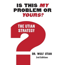 Is This My Problem or Yours? The Utian Strategy