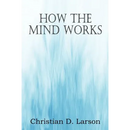 How The Mind Works