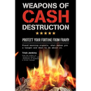 Weapons of Cash Destruction: Protect your Fortune from Fraud!