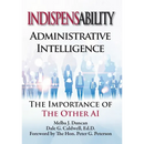 Indispensability-Administrative Intelligence: The Imnportance of the Other AI