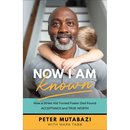 Now I Am Known: How a Street Kid Turned Foster Dad Found Acceptance and True Worth
