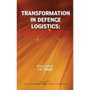 Transformation in Defence Logistics: Trends and Pointers