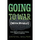Going To War: (With Myself)