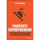 Property Entrepreneur: The Wealth Dragon Way to Build a Successful Property Business