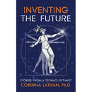 Inventing the Future: Stories from a Techno-Optimist
