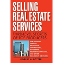Selling Real Estate Services: Third-Level Secrets of Top Producers