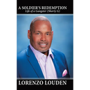 A Soldier's Redemption: Life of a Gangster (Shorty G)