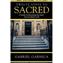 Twelve Steps to Sacred