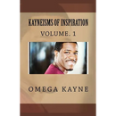 Kayneisms Of Inspiration