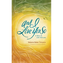 And I Love You So: A Story of Love and Loss