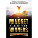 The Mindset Guide for Winners - 5 Steps to Become a Champion in Your Life: Systematically Create Abundance & Health in Your Life, Financial Freedom, S