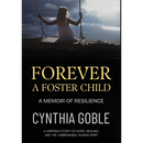 Forever a Foster Child: A Memoir of Resilience