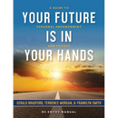 Your Future Is in Your Hands: A Personal Guide to Empowerment and Change