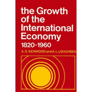 The Growth of the International Economy, 1820-1960: An Introductory Text