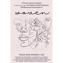 Woven: A Collection of Stories Weaving the Fabric of Motherhood, Womanhood & Humanity
