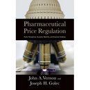 Pharmaceutical Price Regulation:: Public Perception, Economic Realities, and Empirical Evidence