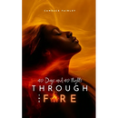Through the Fire: 40 Days and 40 Nights